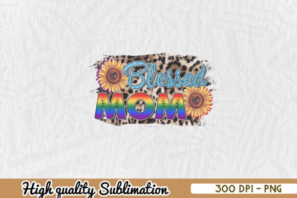 Blessed Mom Sublimation LGBT PNG