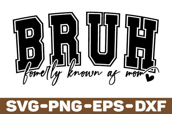 Bruh Formerly Known As Mom Sweatshirt